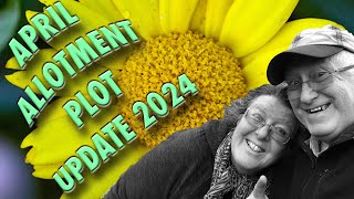 APRIL  SPRING ALLOTMENT UPDATE  2024 [upl. by Fairlie]