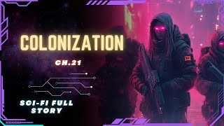 Science Fiction Audiobook  Colonization  Ch21  Full Audiobook [upl. by Attelrak]