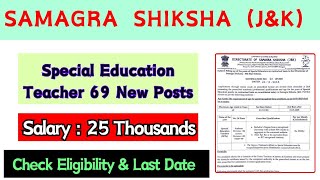 Special Teachers Posts and Salary 25 Thousand No Entrance SAMAGRA SHIKSHA JampK 202324 [upl. by Henrique194]