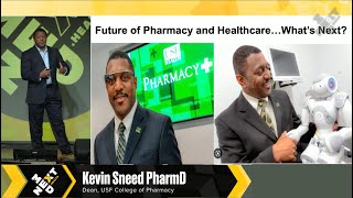 The Future of Pharmacy amp Healthcare Whats Next Kevin Sneed PharmD [upl. by Kaczer]