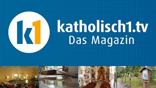 katholisch1tv  das Magazin vom 28092024 KW 392024 [upl. by Suirauqed616]