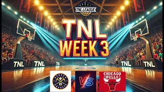 TNL WEEK 3 BULLS VS NUGGETS [upl. by Sweeney]