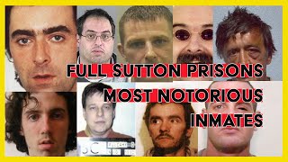 FULL SUTTON PRISON  THE MOST NOTORIOUS INMATES [upl. by Eitac457]