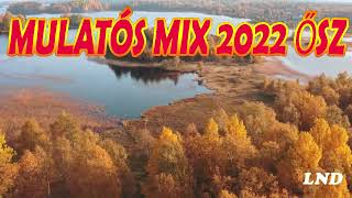 Mulatós Mix 2022 Ősz  Magyar Mulatós Mix 2023  Legpörgősebb Részeges Mulatós Zenék [upl. by Naujd207]