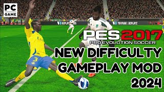 PES 2017 NEW DIFFICULTY GAMEPLAY MOD 2024 [upl. by Carlstrom]