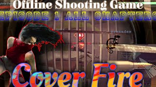 COVER FIRE  Offline Shooting Game  Episode 1  Resistance  All Chapters 11111  Gamulator [upl. by Anahc193]