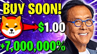 ROBERT KIYOSAKI REVEALED SHIBA INU COIN WILL HIT 1 SOON SHIBA INU COIN NEWS [upl. by Gilles]