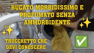 BUCATO MORBIDISSIMO E PROFUMATO SENZA AMMORBIDENTE✅️TRUCCHETTO CHE DEVI CONOSCERE🔝bucato lavatrice [upl. by Swithbart168]