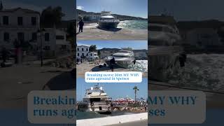 30m motor yacht Why runs aground in Spetses Greece [upl. by Herriott550]