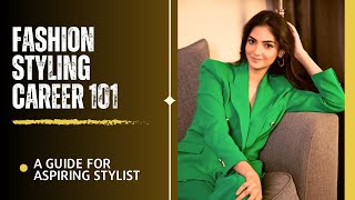 Fashion Styling Career amp General Duties Explained  A Guide for Aspiring Styling [upl. by Eynaffit]