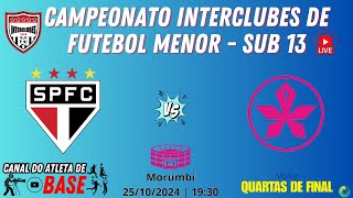 📺 QUARTAS DE FINAL  SPFC X Paineiras  Campeonato Interclubes de Futebol Menor 2024  Sub 13🏆 [upl. by Kacerek]