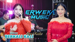 BERKALI KALI  AYU REZHA  ERWEKA MUSIC [upl. by Onaivatco]