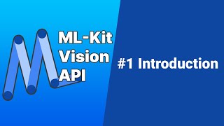 1 MLKits Vision API on Android  Introduction [upl. by Marshall]