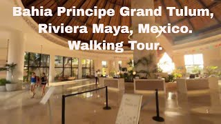 Bahia Principe Grand Tulum  ⭐️⭐️⭐️⭐️⭐️ Riviera Maya Cancun Mexico Walking tour [upl. by Harle]