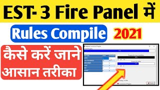 How To Rules Compile For EST 3 Fire Panel  EST 3 Fire Panel Me Rules Compile Kaise Kare 2021 [upl. by Del698]