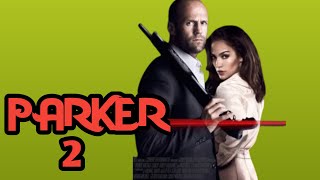 Parker 2 2024 Movie  Jason Statham Jennifer Lopez Michael C  Full Film Review And Facts [upl. by Ivek253]