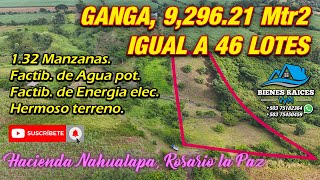 32 BARATO HERMOSO TERRENO DE 929621 Mtr2 IGUAL A 46 LOTES DE 10X20 EN NAHUALAPA ROSARIO LA PAZ [upl. by Motteo]