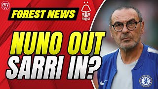 Nuno Out Former Chelsea Manager Maurizio Sarri Offered 3 Year Forest Deal Nottingham Forest News [upl. by Lleinnad]