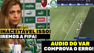 ÁUDIO DO VAR PALMEIRAS X FLAMENGO PALMEIRAS FOI PREJUDICADO [upl. by Seif]