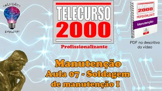 Telecurso 2000  Manutenção  07 Soldagem de manutenção I [upl. by Anneehs]