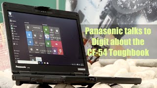 Panasonic Talks About The CF 54 Toughbook  Digitin [upl. by Jenine]