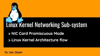 322 NIC Card Promiscuous Mode  Linux Kernel Architecture flow  Linux Kernel Networking Subsystem [upl. by Ernst]