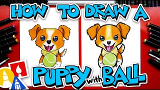 How To Draw A Puppy With A Ball [upl. by Comyns]