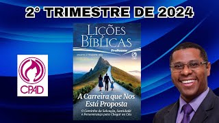 Revista Lições Bíblicas CPAD 2° Trimestre de 2024 [upl. by Lua]