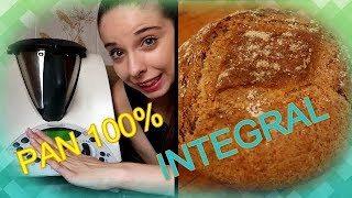 PAN RÁPIDO INTEGRAL EN THERMOMIX [upl. by Fasano958]