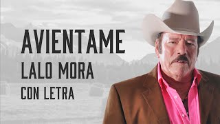 AVIENTAME con LETRA Lalo Mora con Norteño [upl. by Enomys]