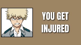 You get injured  Bakugou x listener [upl. by Coward923]