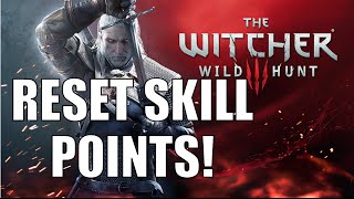 The Witcher 3 How to Reset Skill Points GuideTutorial [upl. by Delly]