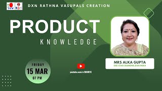 PRODUCT knowledge  Mrs Alka Gupta  ESD  DXN RVC [upl. by Llerraf]