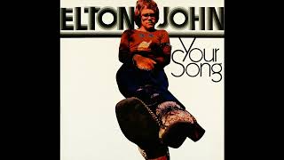 Elton John  Your Song 2023 Remaster [upl. by Nitsua]