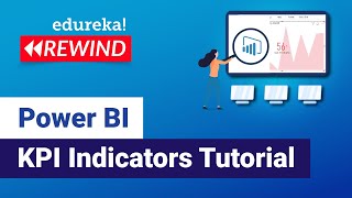 Power BI KPI Indicators Tutorial  Custom Visuals In Power BI  Power BI Training  Edureka Rewind [upl. by Ilatfen935]