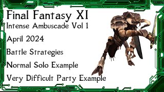 FFXI  Intense Ambuscade Vol One April 2024 Battle Strategies and Normal Solo Battle Examples [upl. by Jodee151]