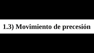 513 Movimiento de precesión [upl. by Marcellina]