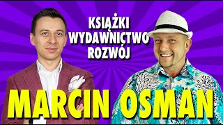 quotNie czytam dalej jak nie zastosujęquot  MARCIN OSMAN  wydawca biznesmen inwestor [upl. by Ebby]