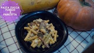 PASTA ZUCCA FUNGHI E PANCETTA ricetta [upl. by Ilana]