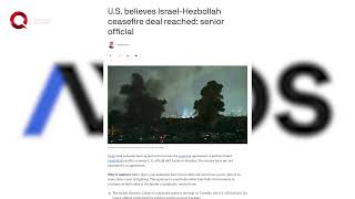 US believes IsraelHezbollah ceasefire deal reached Axios [upl. by Lledo544]