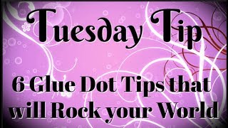 6 Glue Dot Tips that will Rock your World [upl. by Aibos]