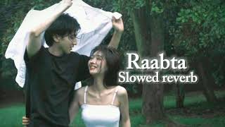 Raabta song  slowed  reverb   kheta ha khuda na  arijitsing [upl. by Nageam188]