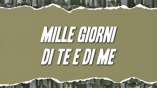 Claudio Baglioni  Mille giorni di te e di me Testo [upl. by Nylakcaj]