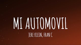 JERE KLEIN x FRAN C  MI AUTOMOVIL LetraLyrics [upl. by Ennaeirrac]