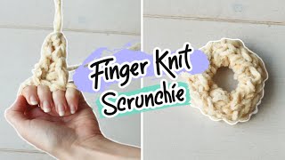 How to Finger Knit a Scrunchie  DIY Velvet Scrunchie [upl. by Halueb2]