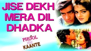 Jise Dekh Mera Dil Dhadka  Phool Aur Kaante  Ajay Devgan amp Madhoo  Kumar Sanu [upl. by Sedberry]