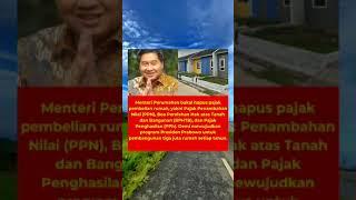 BAKAL HAPUS PAJAK PEMBELIAN RUMAH DEMI WUJUDKAN PROGRAM PRABOWO prabowo [upl. by Sosthina]