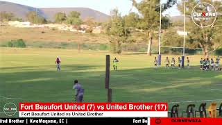 Fort Beaufort United vs United Brother [upl. by Haley]