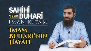 İmam Buharinin Hayatı Sahihi Buhari İman Kitabı 1  Halis Bayancuk Hoca [upl. by Avon]