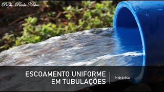 HIDRÁULICA ESCOAMENTO UNIFORME EM TUBULAÇÕES [upl. by Avilla]